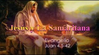 JESUS Y LA SAMARITANA 4: 1 al 42 _ Devocional