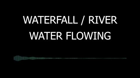 Waterfall_River_sound_effect_sfx_bgm_for_videos_films_copyrightfree_creativecommons