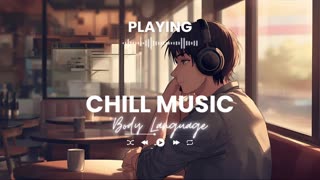 Body Language Chill Out Music Relaxing Vibes Smooth Lounge Summer Chill 2025