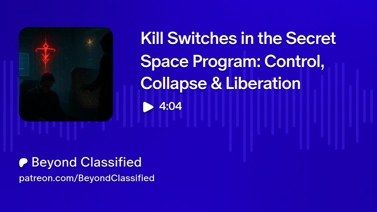 Kill Switches in the Secret Space Program: Control, Collapse & Liberation