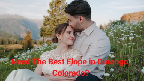 Wanderlust Elopements - #1 Elope in Durango, Colorado