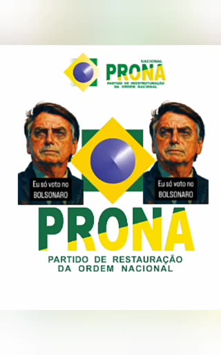 BOLSONARO É UM PARTIDO, BOLSONARO É PRONA.