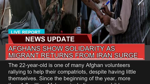 Afghans Show Solidarity as Migrant Returns From Ir