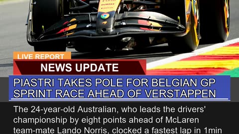 Piastri Takes Pole for Belgian Gp Sprint Race Ahea