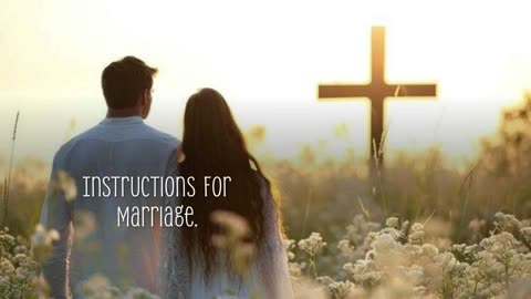 Instructions for marriage.