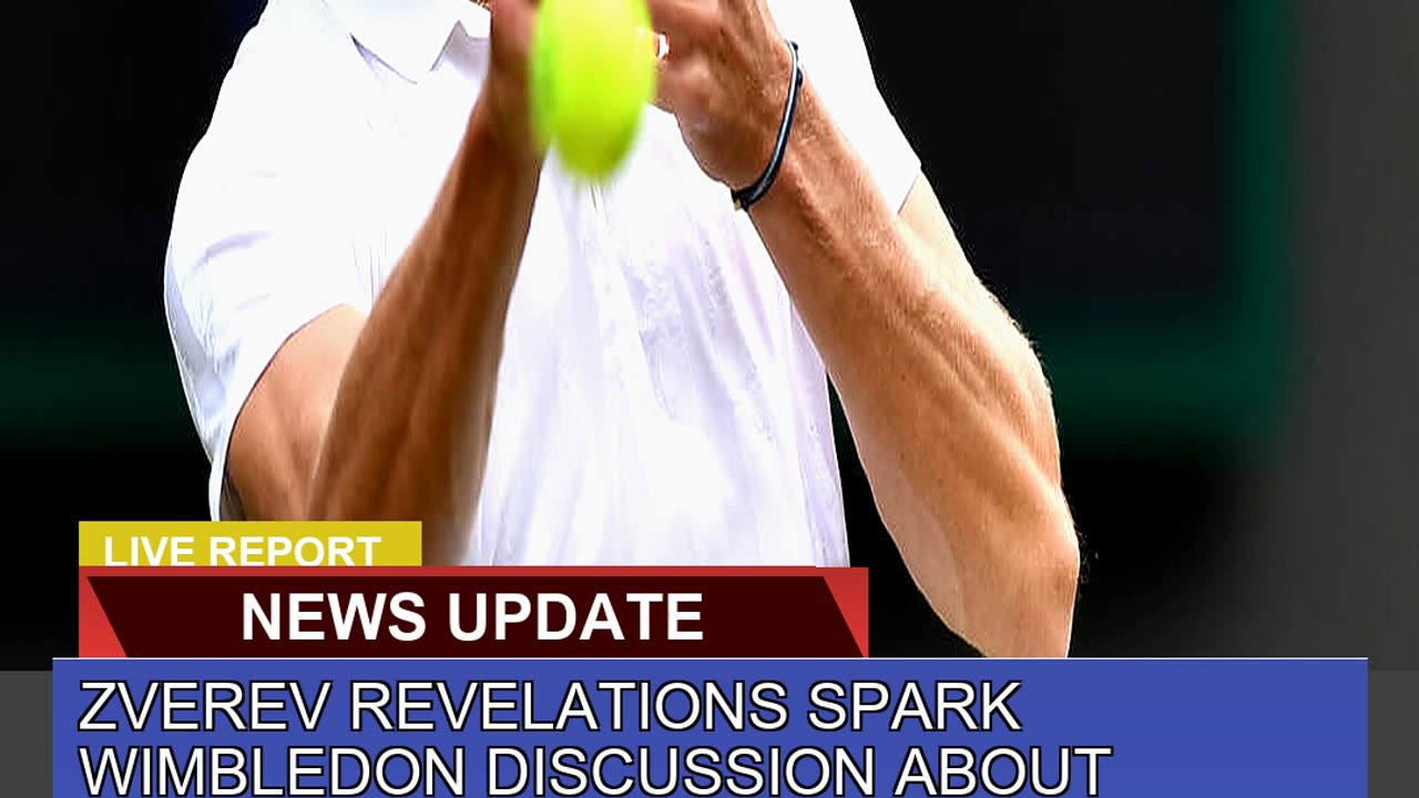 Zverev Revelations Spark Wimbledon Discussion Abou