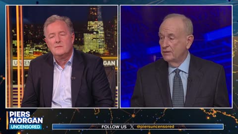 Bill O'Reilly Joins Piers Morgan to Talk Trump and More
