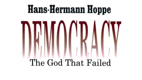 "Democracy: The God That Failed" by Hans-Hermann Hoppe [FULL AUDIOBOOK]