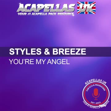 Styles & Breeze - You're My Angel [Acapella]
