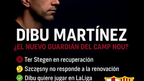 🔥¿ADIÓS TER STEGEN? EL BARÇA VA A POR DIBU MARTÍNEZ🇦🇷💥
