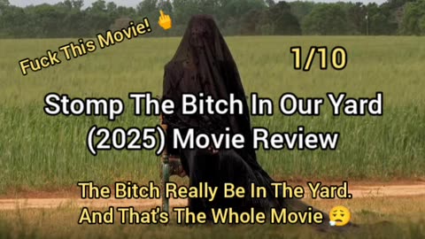 The Bitch In Our Yard Dressed Like An Emo Ghost (2025) Movie Review - FUCK THIS MOVIE.