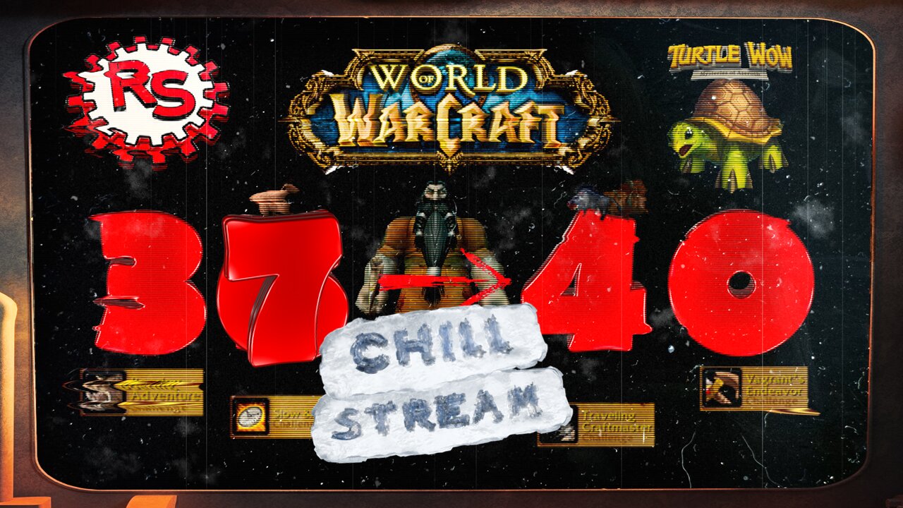 Level 38 Grind Chill Stream - World Of Warcraft - Turtle WoW