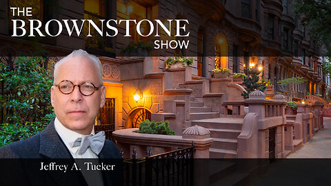 The Brownstone Show - Episode 4 - Jeffrey Tucker