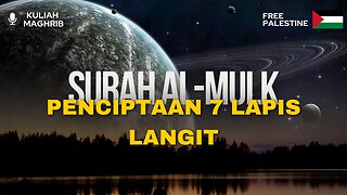 AL-MULK - Penciptaan 7 Lapis Langit | Kuliah Maghrib | Dr. Mohd Rosdi