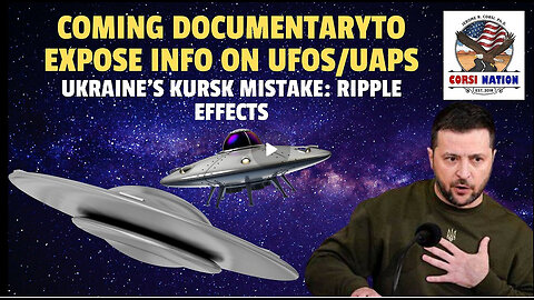 Coming Documentary to Expose Info on UFOs/UAPS