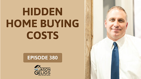 9 Hidden Costs Of buying a Home | Ep. 380 AskJasonGelios Show
