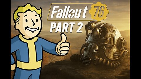 Fallout 76 new pc playthrough part 2