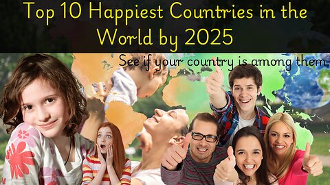 Top 10 Happiest Countries in 2025 🌍 | World Happiness Report Rankings