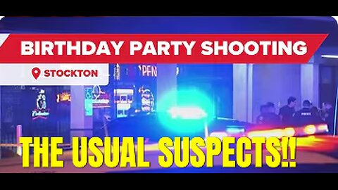 Stockton Birthday Party Turns Tragic After Mass Shooting.