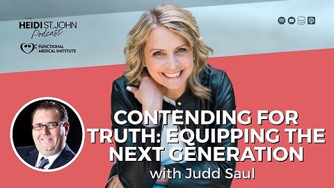 Contending for Truth: Equipping the Next Generation with Judd Saul