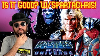 He-Man: Masters Of The Universe Review! Is It Good? W/ Sparta Chris and The Common Nerd!
