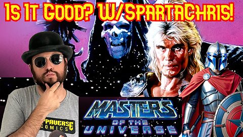 He-Man: Masters Of The Universe Review! Is It Good? W/ Sparta Chris and The Common Nerd!