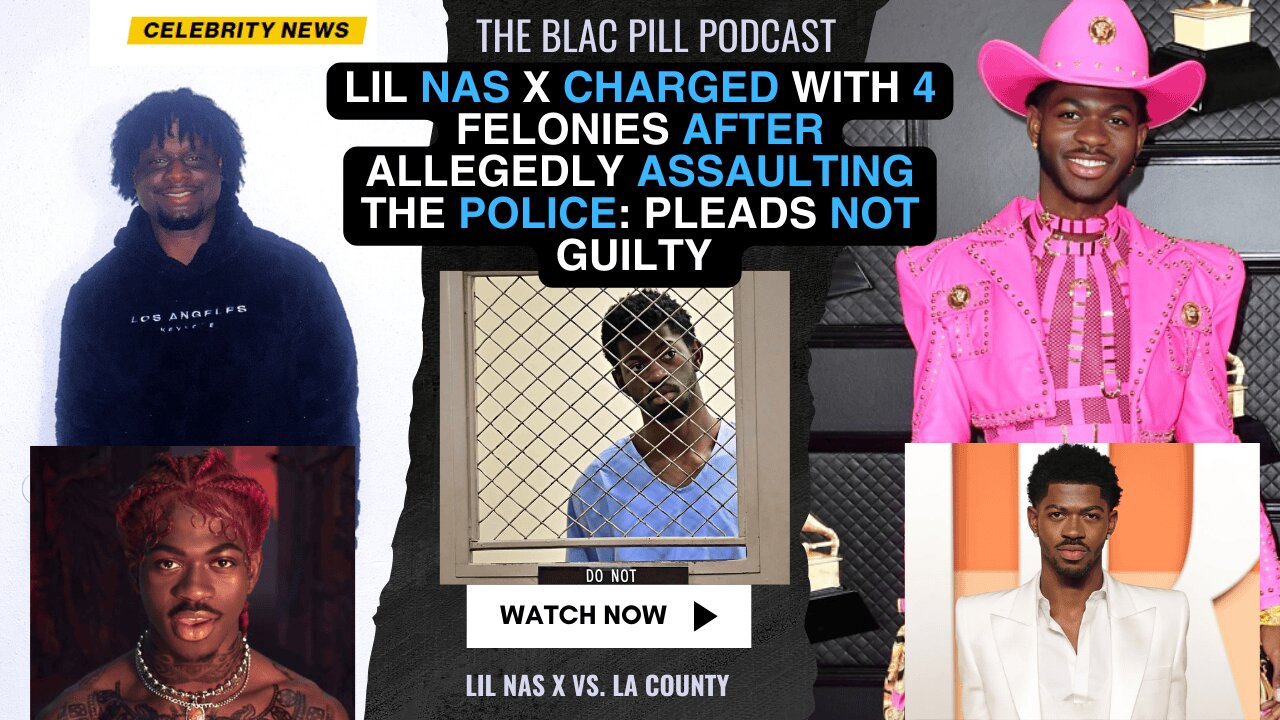 Lil Nas X CHARGED with 4 FELONIES after allegedly ASSAULTING the POLICE: pleads NOT GUILTY