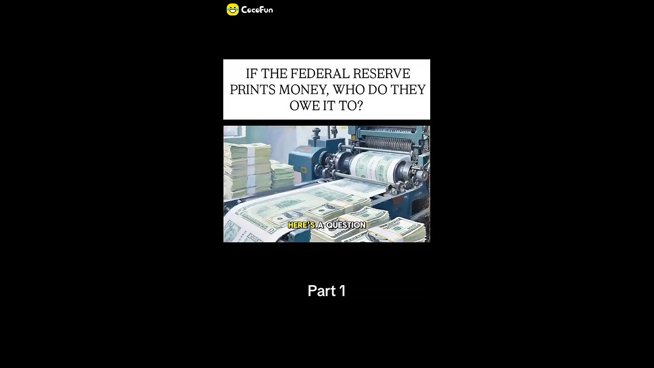 IF THE FEDERAL RESERVE PRINTS MONEY, WHO DO THEY OWE IT TO?
