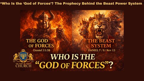 The BOCC PRESENTS: Who Is the “God of Forces”? The Prophecy Behind the Beast Power System Pt. 2