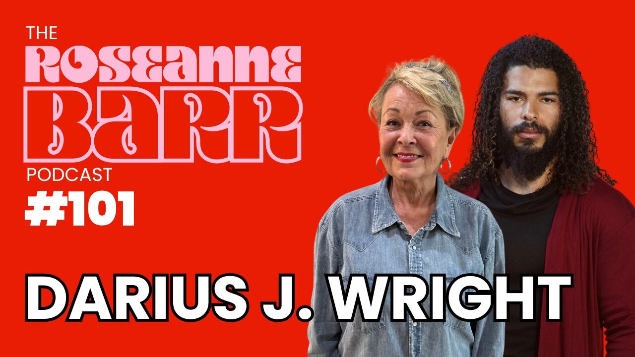 Tales From The Other Side w/ Darius J. Wright| The Roseanne Barr Podcast #101