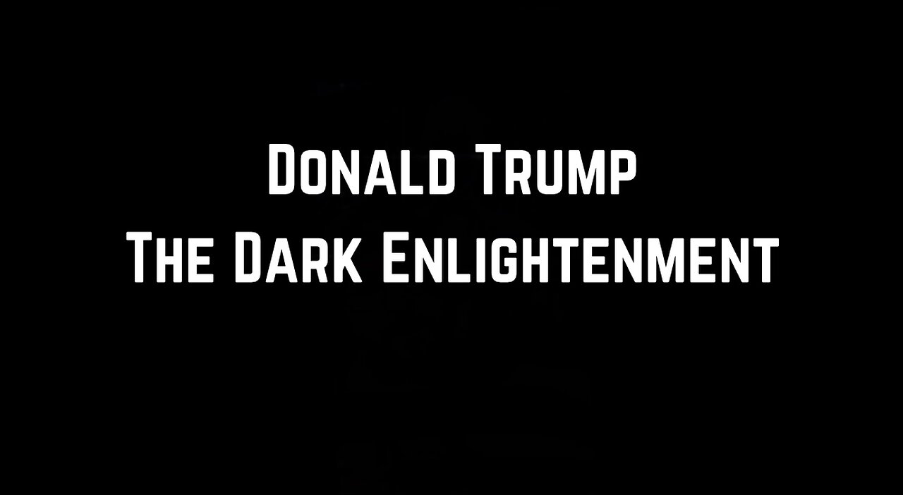 Donald Trump: The Dark Enlightenment