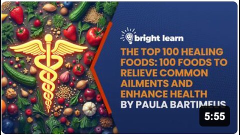 BrightLearn - The Top 100 Healing Foods: 100 Foods to Relieve Common Ailments and Enhance Health by Paula Bartimeus