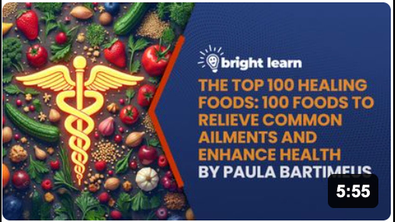 BrightLearn - The Top 100 Healing Foods: 100 Foods to Relieve Common Ailments and Enhance Health by Paula Bartimeus