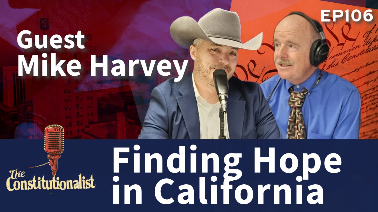 The Constitutionalist - Finding Hope in California