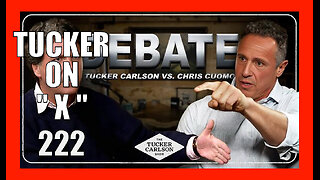 TUCKER ON X EP222 - Chris Cuomo