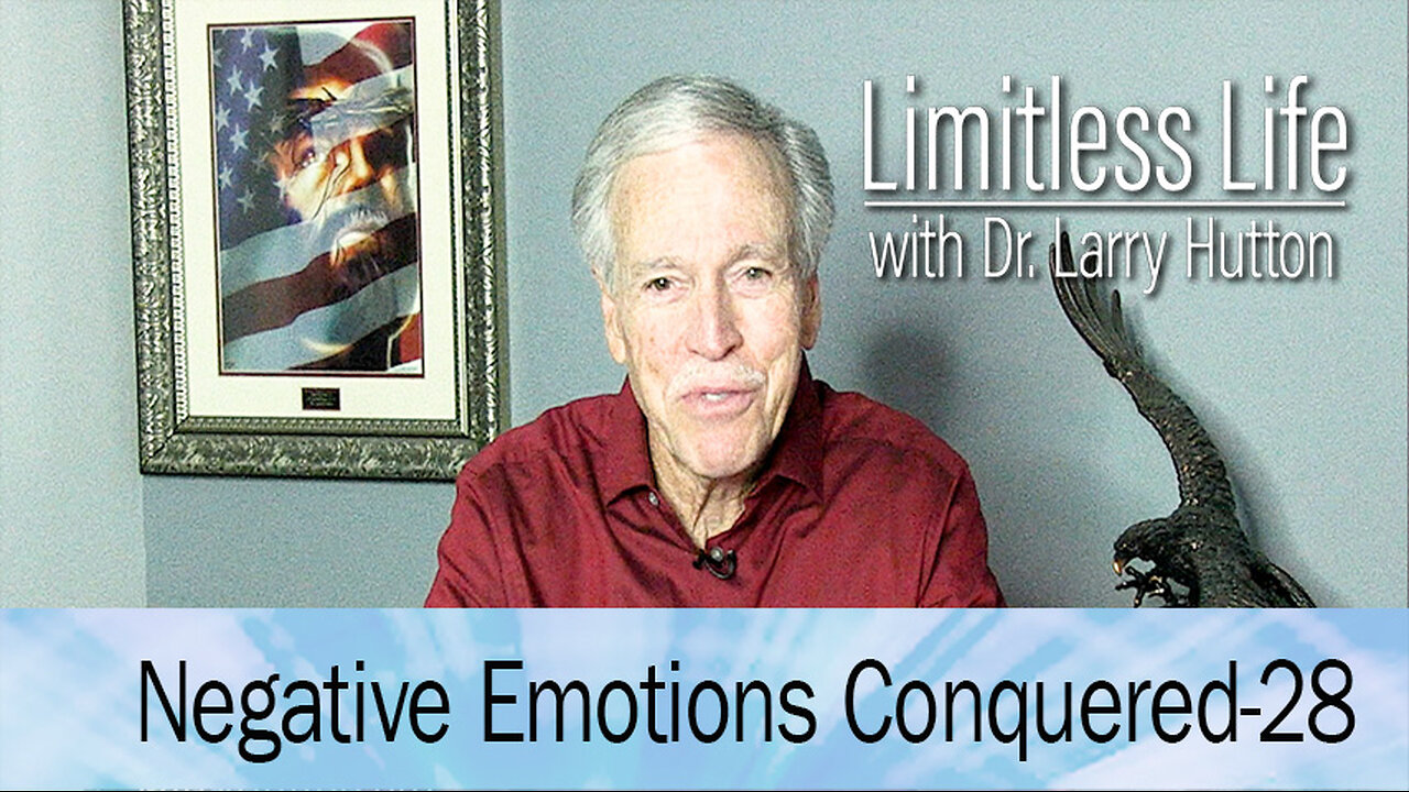 Negative Emotions Conquered Part 28