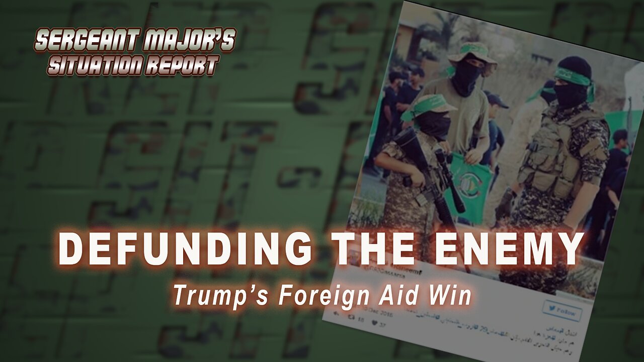Defunding The Enemy | Sergeant Major's Situation Report w/John Gillette