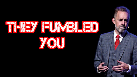 They FUMBLED you