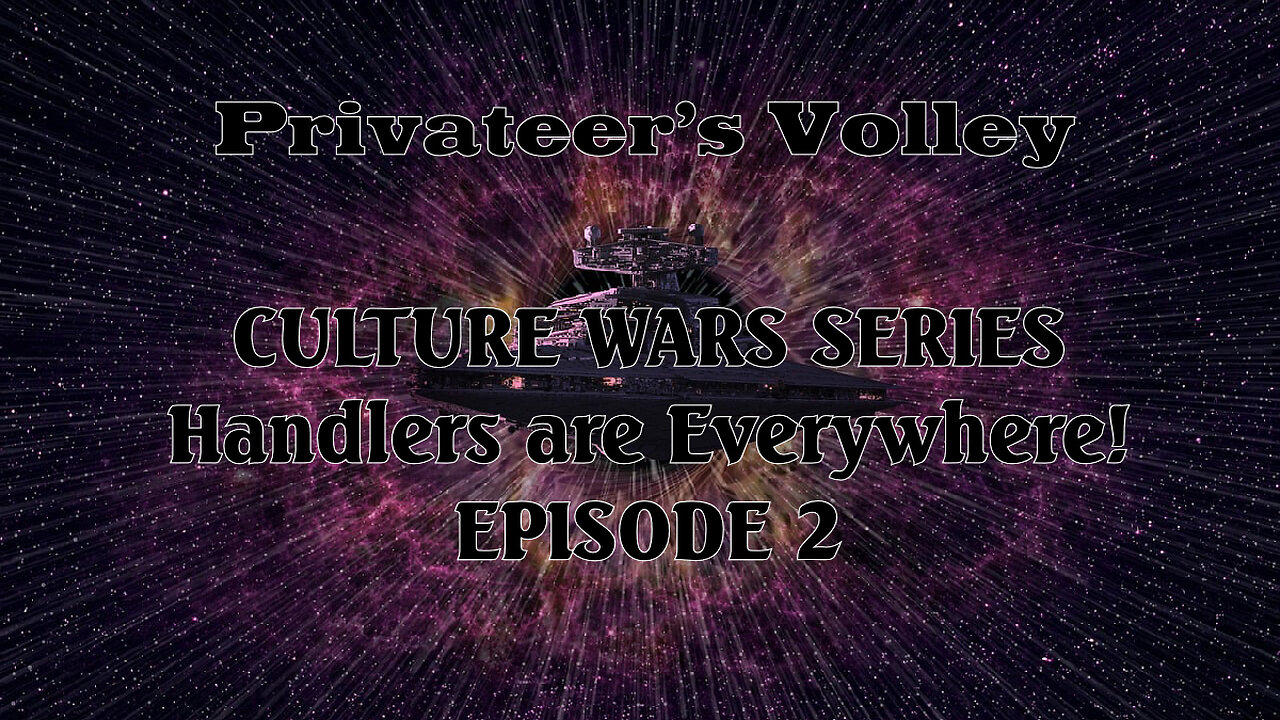 Privateer's Volley The Hidalgo Show: Culture War Episode 2