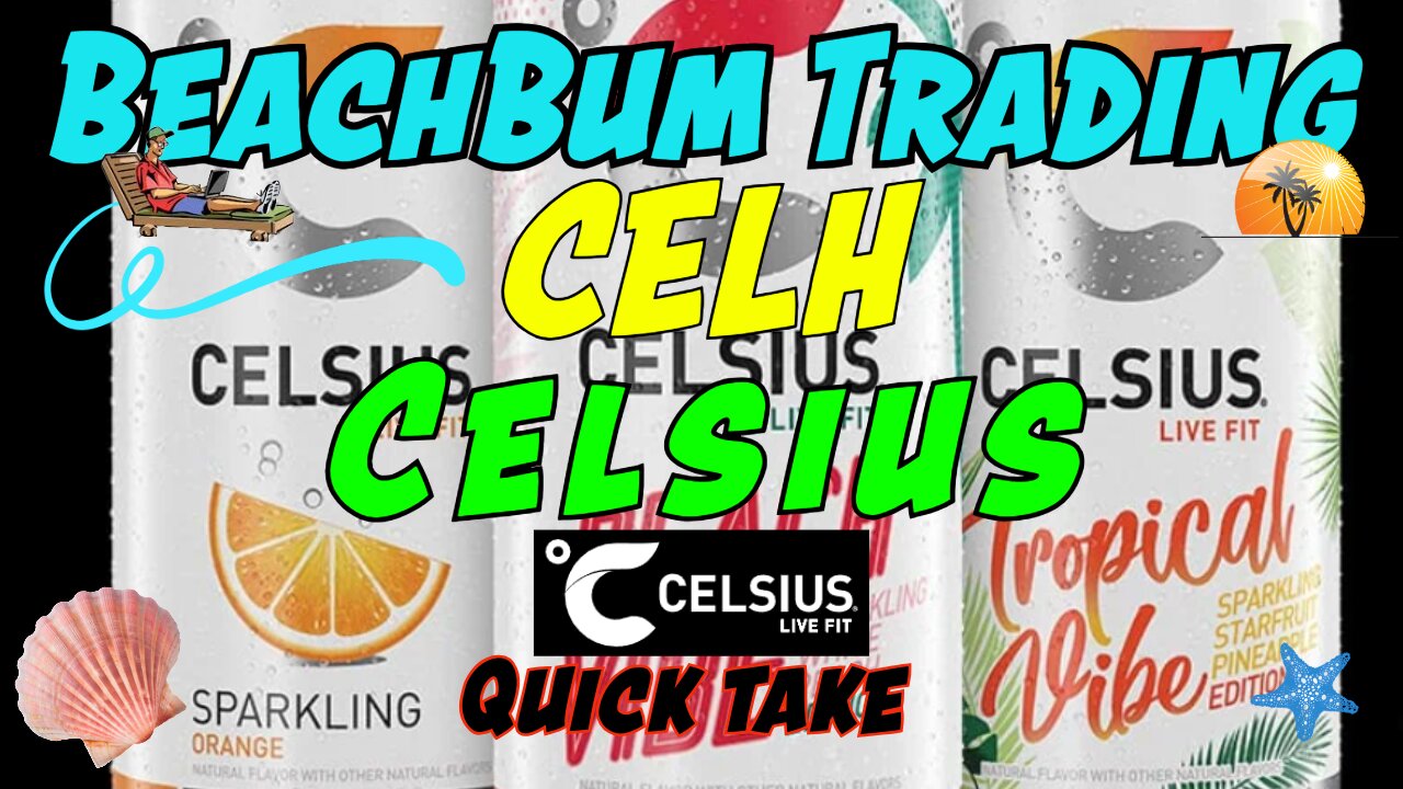 CELH | Celsius | Quick Take
