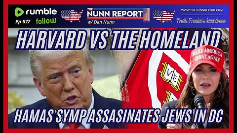 [Ep 677] Harvard's Arrogant Clash: Defying DHS, Betraying America | Jews Assassinated | MAHA