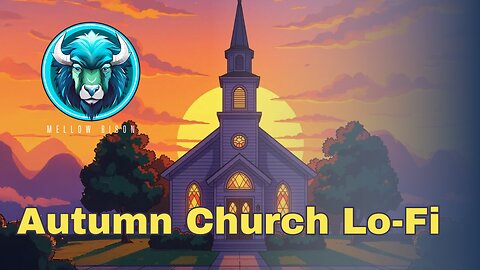 LoFi Autumn Glow: Church at Sunset | Peaceful Vibes
