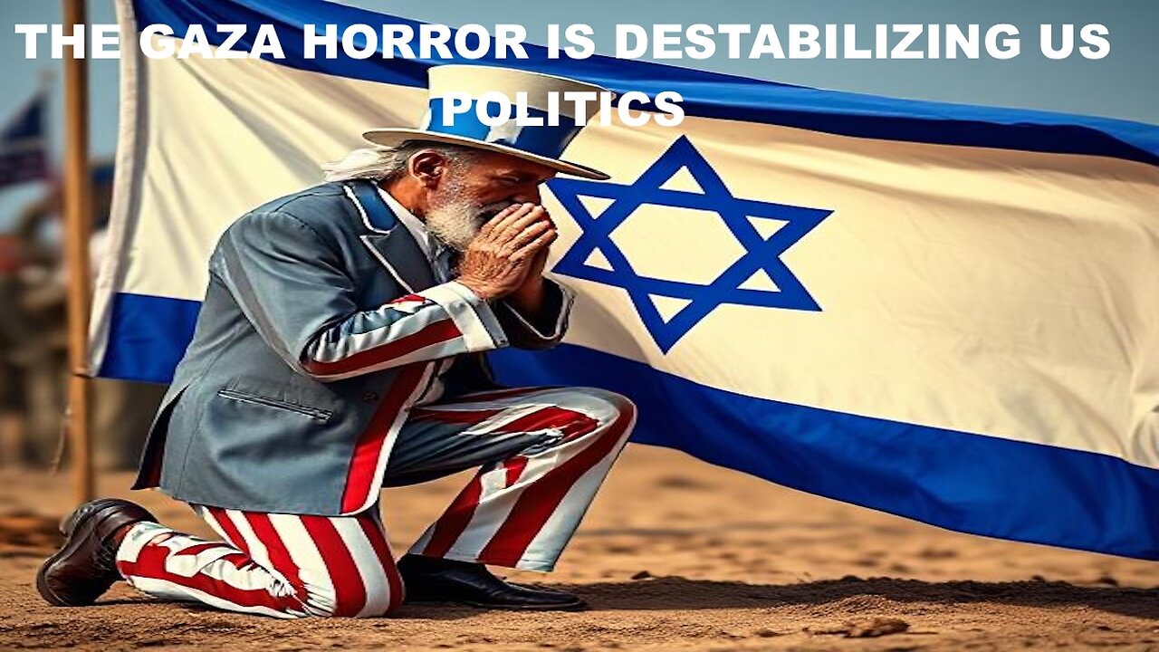 THE GAZA HORROR IS DESTABILIZING US POLITICS