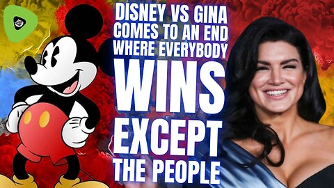 Disney Vs Gina Comes To An End, Where Everybody Wins, Except The People