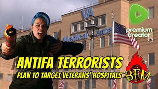 ANTIFA’s Plans to Attack VA Hospital: Unveiling Media Manipulation.