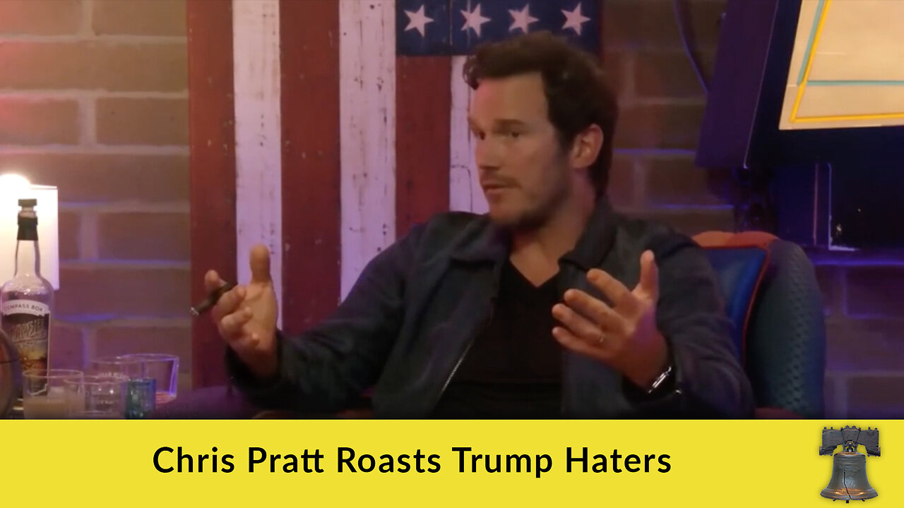 Chris Pratt Roasts Trump Haters