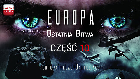 EUROPA - Ostatnia bitwa (Część: 10) NAPISY PL
