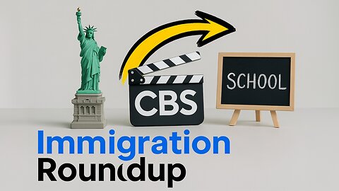 Immigration Roundup Shakeup at CBS Don Lemon Gets Schooled