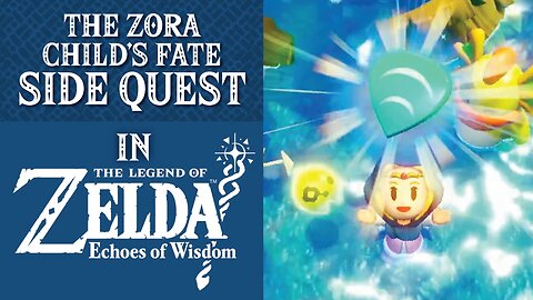 The Legend of Zelda: Echoes of Wisdom | Side Quest | The Zora Child's Fate