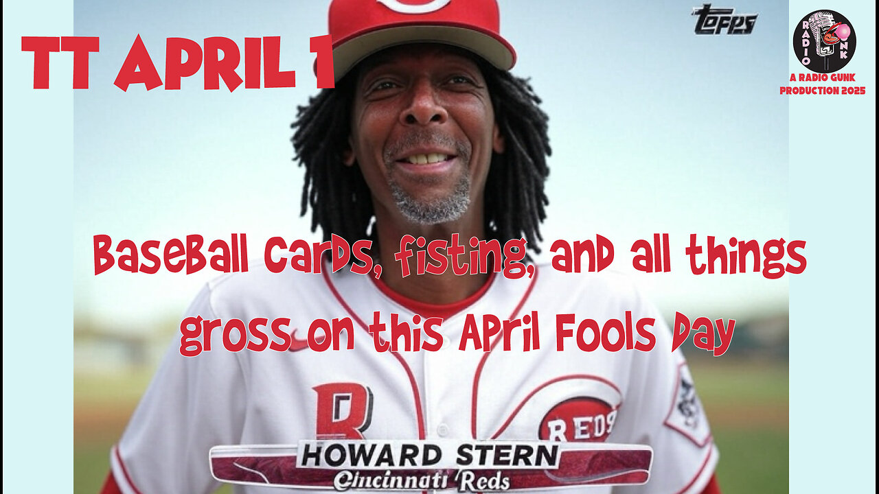 Today Tonight April 1st - Baseball cards, fisting and all things gross.